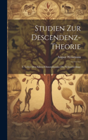 Studien Zur Descendenz-Theorie