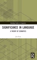 Significance in Language: A Theory of Semantics(Routledge Studies in Linguistics)