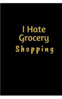 I Hate Grocery Shopping