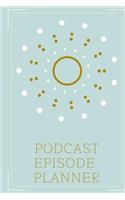 Podcast Episode Planner