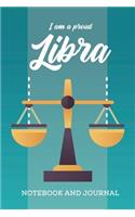 I am a Proud Libra Notebook and Journal