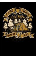 camp more worry less: camping adventure at lake tents Lined Notebook / Diary / Journal To Write In outdoor camping Gift for women, men and kids