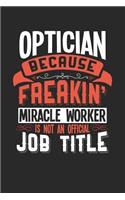 Optician Because Freakin' Miracle Worker Is Not an Official Job Title