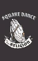 Square Dance Ist Meine Religion