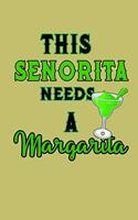 This Senorita Needs A Margarita