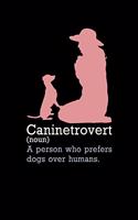 Caninetrovert: 120 Pages I 6x9 I College Ruled Linepaper I Funny Introvert Animal, Dog & Cat Gifts I Apparel