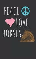 Peace Love Horses