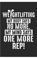 My body says NO MORE. My mind says ONE MORE REP