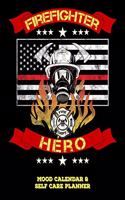 Firefighter Hero: Mood Calendar and Self Care Planner or Tracker for Firefighters - Black