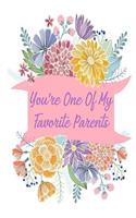 You're One of My Favorite Parents