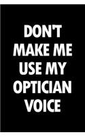 Don't Make Me Use My Optician Voice