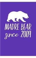 Madre Bear Since 2009