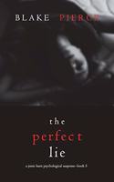 Perfect Lie (A Jessie Hunt Psychological Suspense Thriller-Book Five)