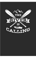 The River Is Calling: Kayaking Notebook, Blank Lined (6 x 9 - 120 pages) Sports Themed Notebook for Daily Journal, Diary, and Gift