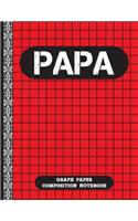 Papa: Graph Paper Composition Notebook Journal Gift in Birthday or Father's day Grid Paper 8.5 x 11 ( Math Diary teacher and student )