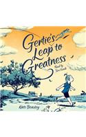 Gertie's Leap to Greatness