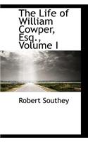 The Life of William Cowper, Esq., Volume I: (English)