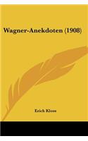 Wagner-Anekdoten (1908)