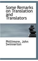 Some Remarks on Translation and Translators