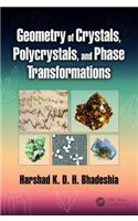 Geometry of Crystals, Polycrystals, and Phase Transformations