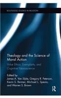 Theology and the Science of Moral Action