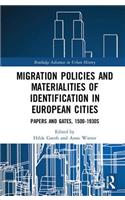 Migration Policies and Materialities of Identification in European Cities