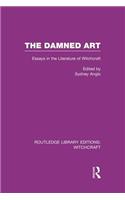 Damned Art (RLE Witchcraft): Essays in the Literature of Witchcraft