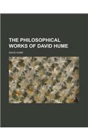 The Philosophical Works of David Hume