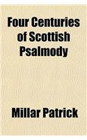Four Centuries of Scottish Psalmody: (English)