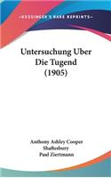 Untersuchung Uber Die Tugend (1905)