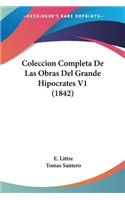 Coleccion Completa De Las Obras Del Grande Hipocrates V1 (1842)