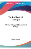 The Red Book of Michigan: A Civil, Military and Biographical History(English)