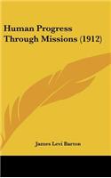 Human Progress Through Missions (1912)