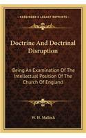 Doctrine And Doctrinal Disruption: Being An Examination Of The Intellectual Position Of The Church Of England(English)