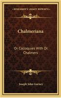 Chalmeriana: Or Colloquies With Dr. Chalmers