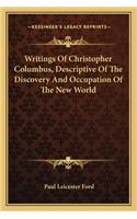 Writings of Christopher Columbus, Descriptive of the Discovewritings of Christopher Columbus, Descriptive of the Discovery and Occupation of the New World Ry and Occupation of the New World