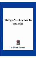 Things as They Are in America