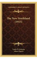 The New Northland (1915)