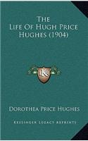The Life of Hugh Price Hughes (1904)