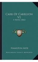 Carr of Carrlyon V1: A Novel (1862)