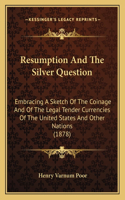Resumption And The Silver Question
