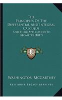 Principles of the Differential and Integral Calculus: And Their Application to Geometry (1847)