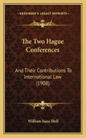 The Two Hague Conferences