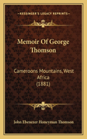 Memoir Of George Thomson