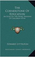 The Cornerstone Of Education: An Essay On The Home Training Of Children (1914)