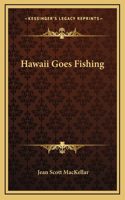 Hawaii Goes Fishing