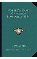 Notes On Early Christian Symbolism (1884): (English)