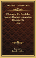L'Evangile Du Bouddha Raconte D'Apres Les Anciens Documents (1902)