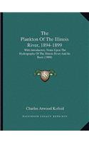 The Plankton Of The Illinois River, 1894-1899: With Introductory Notes Upon The Hydrography Of The Illinois River And Its Basis (1908)