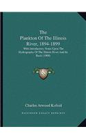 The Plankton Of The Illinois River, 1894-1899